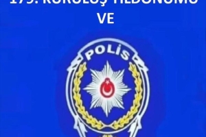 POLİS TEŞKİLATINI 179 YIL DÖNÜMÜ KUTLU OLSUN