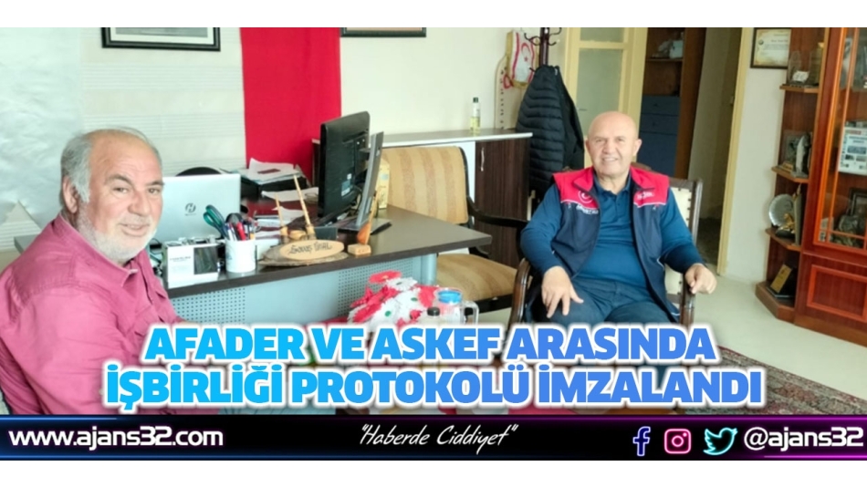 AFADER VE ASKEF ARASINDA İŞBİRLİĞİ PROTOKOLÜ HAZIRLANDI