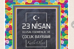 23.Nisan Ulusal Egemenlik Ve Çocuk Bayramı Tüm Yurtta Kutlanıyor
