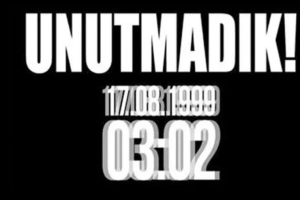 17.AĞUSTOS'u UNUTMADIK UNUTTURMAYACAĞIZ