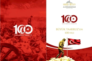 100. YIL BÜYÜK TAARRUZ VE BAŞKOMUTAN MEYDAN MUHAREBESİ ETKİNLİĞİ