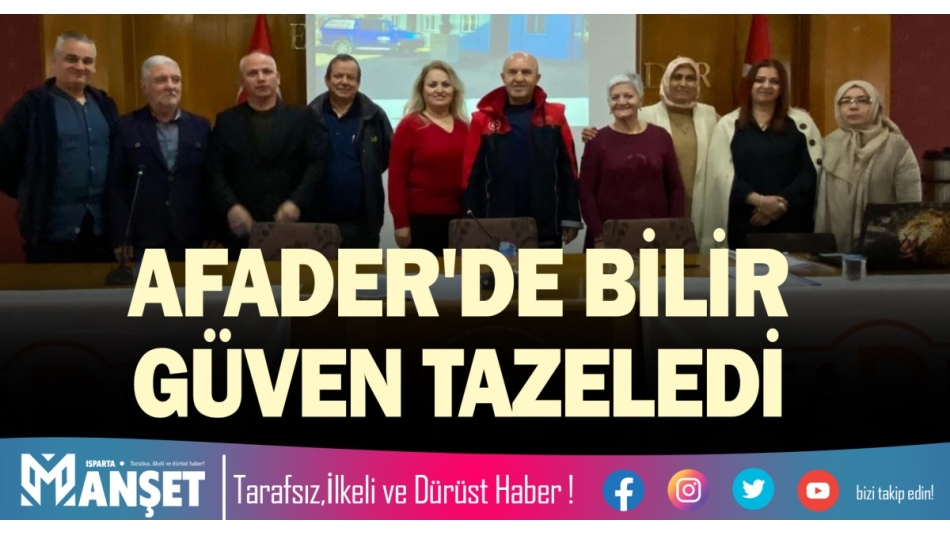 AFADER'DE BİLİR GÜVEN TAZELEDİ