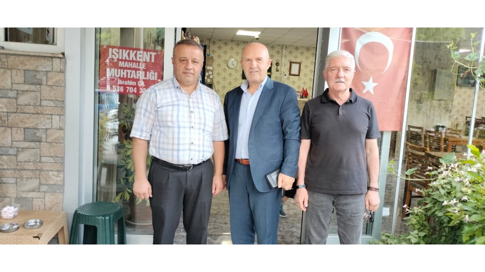 GENEL BAŞKAN'DAN IŞIKKENT MUHTARINA ZİYARET