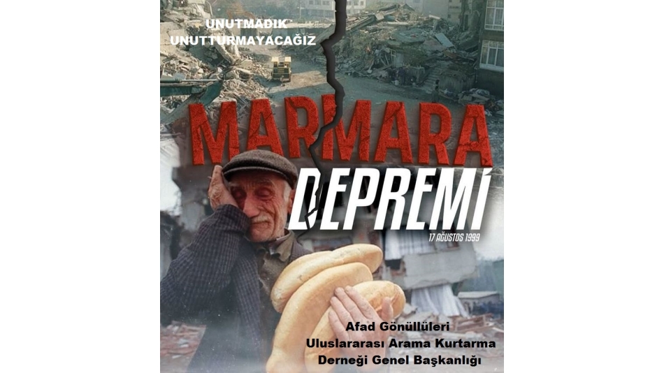 17 AĞUSTOS'u UNUTMADIK UNUTTURMAYACAĞIZ